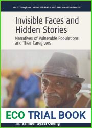 Invisible Faces and Hidden Stories: Narratives of Vulnerable Populations and Their Caregivers