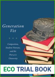 Generation Vet: Composition, Student Veterans, and the Post-9 11 University