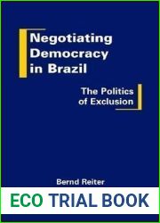 Negotiating Democracy in Brazil: The Politics of Exclusion