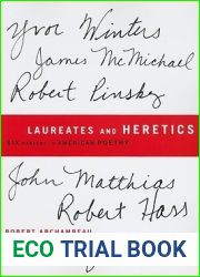 Laureates and Heretics: Six Careers in American Poetry