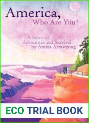 America, Who Are You?: A Story of Adventure and Survival