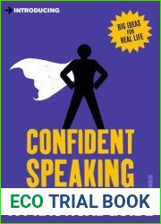 A Practical Guide to Confident Speaking: Let Your Voice be Heard (Practical Guide Series)