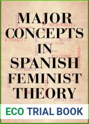 Major Concepts in Spanish Feminist Theory (Suny Series in Latin American and Iberian Thought and Culture)