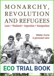 Monarchy, Revolution and Refugees: Laos - Thailand - Argentina - Kampuchea