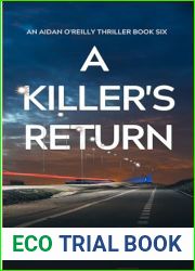 A Killer|s Return: An FBI Serial Killer Thriller (Aidan O|Reilly FBI Thriller Series Book 6)