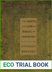 The Death and Life of Miguel De Cervantes