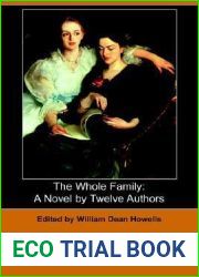The Whole Family: A Novel by Twelve Authors