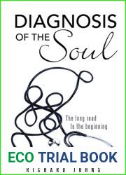 Diagnosis of the Soul: The Long Road to the Beginning