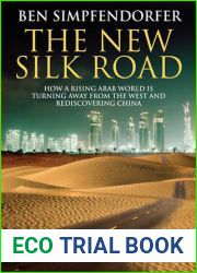 The New Silk Road: How a Rising Arab World is Turning Away from the West and Rediscovering China