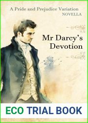 Mr Darcy|s Devotion: A ‘Pride and Prejudice| Novella Variation