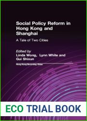 Social Policy Reform in Hong Kong and Shanghai: A Tale of Two Cities