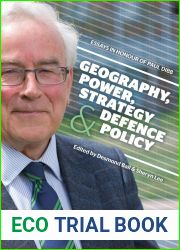 Geography, Power, Strategy and Defence Policy: Essays in Honour of Paul Dibb
