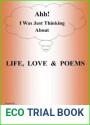 Ahh! I Was Just Thinking About Life, Love and Poems