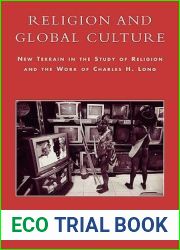 Religion and Global Culture: New Terrain in the Study of Religion and the Work of Charles H. Long