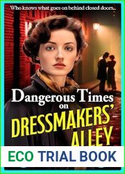 Dangerous Times on Dressmakers| Alley (Dressmakers Alley #1)