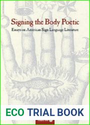 Signing the Body Poetic: Essays on American Sign Language Literature