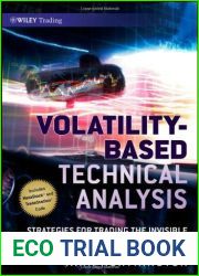 Volatility-Based Technical Analysis, Companion Web site: Strategies for Trading the Invisible Hardcover August 31, 2009