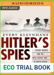 Hitler|s Spies: Secret Agents and the Intelligence War in South Africa