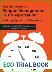 The Handbook of Fatigue Management in Transportation: Waking Up to the Challenge