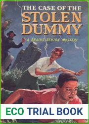 The Case Of The Stolen Dummy (Brains Benton Mystery #3)