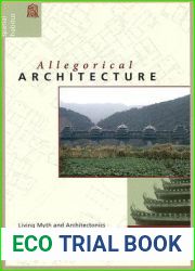 Allegorical Architecture: Living Myth and Architectonics in Southern China (Spatial Habitus)