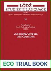 Language, Corpora and Cognition (Lodz Studies in Language Book 51)