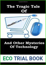 The Tragic Tale Of Healthcare.gov (And Other Mysteries Of Technology) (Tech For Everybody)