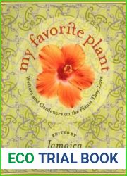 My Favorite Plant: Writers and Gardeners on the Plants They Love