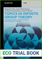 Topics in Infinite Group Theory: Nielsen Methods, Covering Spaces, and Hyperbolic Groups (De Gruyter STEM)