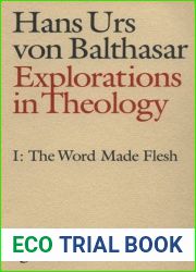 Explorations in Theology, Vol. 1: The Word Made Flesh (Volume 1)