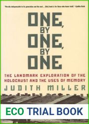 One, by One, by One: The Landmark Exploration of the Holocaust and the Uses of Memory
