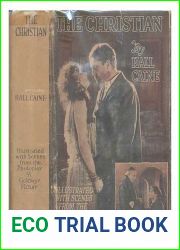 The Christian : a story by Hall Caine. illustrated with scenes from the photoplay - a Goldwyn Picture