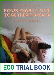 Four Years Lost, Together Forever: A Sapphic Romance