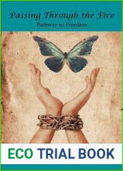 Passing Through the Fire: Pathway to Freedom