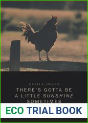 There|s Gotta Be A Little Sunshine Sometimes: Poems, Prayers, Pensees
