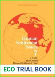 Land: The Central Human Settlement Issue (Human Settlement Issues, 7)