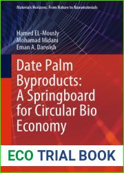 Date Palm Byproducts: A Springboard for Circular Bio Economy (Materials Horizons: From Nature to Nanomaterials)