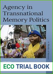 Agency in Transnational Memory Politics (Worlds of Memory, 4)