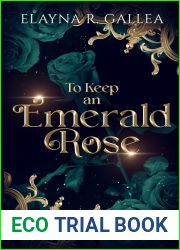 To Keep an Emerald Rose (Bound by Flame)