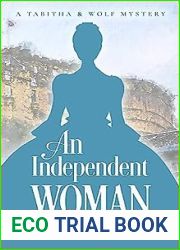 An Independent Woman (Tabitha and Wolf Historical Mystery #3)