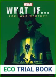 What If… Loki Was Worthy? (Marvel|s What If…?, #1)