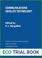 Communications satellite technology (Progress in astronautics and aeronautics)