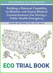 Building a National Capability to Monitor and Assess Medical Countermeasure Use During a Public Health Emergency: Going Beyond the Last Mile: Proceedings of a Workshop