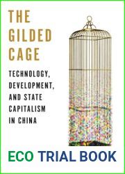 The Gilded Cage: Technology, Development, and State Capitalism in China