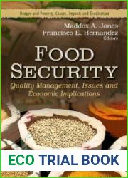 Food Security: Quality Management, Issues and Economic Implications. Edited by Maddox A. Jones, Francisco E. Hernandez