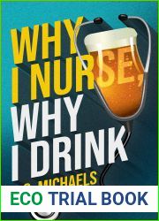 Why I Nurse, Why I Drink