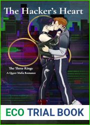 The Hacker|s Heart: The Three Rings: A Queer Mafia Romance Book 2