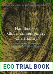 Handbook of Global Contemporary Christianity: Themes and Developments in Culture, Politics, and Society (Brill Handbooks on Contemporary Religion, 10)