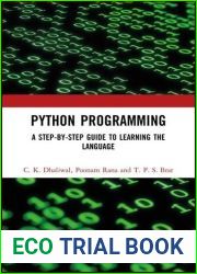 Python Programming: A Step-by-Step Guide to Learning the Language