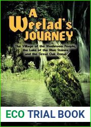 A Weelad|s Journey: The Village of the Mushroom People, the Lake of the Blue Stones and the Great Oak Donai
